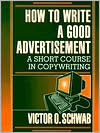 Victor O. Schwab: How to Write a Good Advertisement
