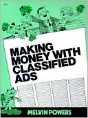 Melvin Powers: Making Money with Classified Ads