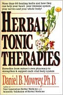 Book cover image of Herbal Tonic Therapies by Daniel Mowrey