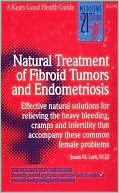 Book cover image of Natural Treatment of Fibroid Tumors and Endometriosis (Good Health Guide) by Susan M. Lark