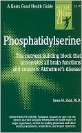 Book cover image of Phosphatidylserine (Good Health Guide) by Paris M. Kidd
