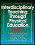 Book cover image of Interdisciplinary Teaching Through Physical Education by Peter Werner