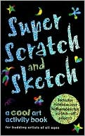 Book cover image of Super Scratch and Sketch: Activity Journal by Kerren Barbas