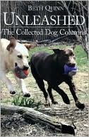 Beth Quinn: Unleashed: The Collected Dog Columns