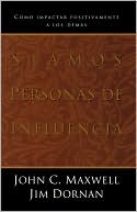 Book cover image of Seamos personas de influencia: Como impactar positivamente a los demas by Jim Dornan