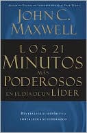 Book cover image of Los 21 minutos mas poderosos en el dia de un lider by John C. Maxwell