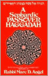 Book cover image of A Sephardic Passover Haggadah : With Translation and Commentary by Marc D. Angel