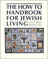 Book cover image of The How to Handbook for Jewish Living by Kerry M. Olitzky