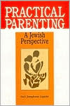 Book cover image of Practical Parenting: A Jewish Perspective by Gail Josephson Lipsitz