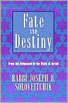 Book cover image of Fate and Destiny: From Holocaust to the State of Israel by Joseph B. Soloveitchik
