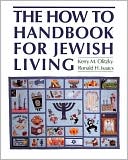 Kerry M. Olitzky: The Complete How to Handbook of Jewish Living