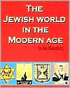 Book cover image of The Jewish World in the Modern Age by Jon Bloomberg