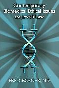 Fred Rosner: Contemporary Biomedical Ethical Issues and Jewish Law
