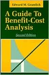 Edward M. Gramlich: A Guide to Benefit-Cost Analysis
