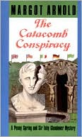 Book cover image of The Catacomb Conspiracy by Margot Arnold