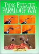 Ian Moutter: Tying Flies the Paraloop Way