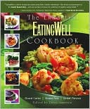 Patsy Jamieson: Essential EatingWell Cookbook: Good Carbs, Good Fats, Great Flavors