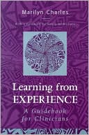 Book cover image of Learning from Experience: A Guidebook for Clinicians by Marilyn Charles