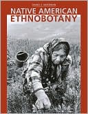 Book cover image of Native American Ethnobotany by Daniel E. Moerman