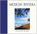 Cliff Hollenbeck: Mexican Riviera: Portrait of a Place