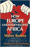 Walter Rodney: How Europe Underdeveloped Africa