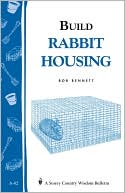 Book cover image of Build Rabbit Housing by Bob Bennett