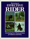 Book cover image of Becoming an Effective Rider: Developing Your Mind and Body for Balance and Unity by Cherry Hill
