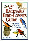 Book cover image of The Backyard Bird-Lover's Guide: Attracting, Nesting, Feeding by Jan Mahnken