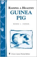 Book cover image of Raising a Healthy Guinea Pig by Wanda L. Curran