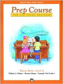 Book cover image of Alfred's Basic Piano Prep Course Theory, Bk A by Willard A. Palmer