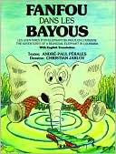Andre Paul Perales: Fanfou Dans Les Bayous: The Adventures of a Bilingual Elephant in Louisiana