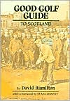 Book cover image of Good Golf Guide to Scotland by David Hamilton