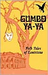 Book cover image of Gumbo Ya-Ya: Folk Tales of Lousiana by Lyle Saxon