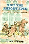 Carl W. Breihan: Ride the Razor's Edge: The Younger Brothers Story