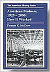 Thomas K. McCraw: American Business, 1920-2000: How It Worked