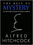 Book cover image of The Best of Mystery: 63 Short Stories Chosen by the Master of Suspense by Alfred Hitchcock