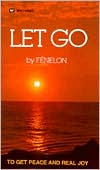 Book cover image of Let Go by Francois Fenelon