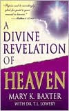Mary K. Baxter: A Divine Revelation of Heaven