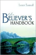 Lester Sumrall: The Believer's Handbook