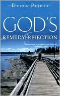 Book cover image of God's Remedy for Rejection by Derek Prince