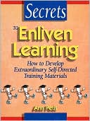 Ann Petit: Secrets to Enliven Learning: How to Develop Extraordinary Self-Directed Training Materials