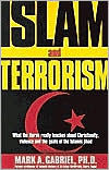 Book cover image of Islam and Terrorism by Mark A Gabriel