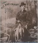 Julia A. Hunter: Fly Rod Crosby: The Woman Who Marketed Maine