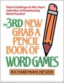 Richard Manchester: 3rd New Grab A Pencil Book of Word Games