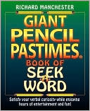 Book cover image of Giant Pencil Pastimes Book of Seek-A-Word by Richard Manchester