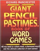Richard Manchester: Giant Pencil Pastimes Book of Word Games