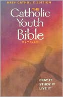 Brian Singer-Towns: The Catholic Youth Bible Revised