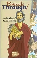 Book cover image of Breakthrough!: The Bible for Young Catholics by Brian Singer-Towns