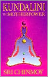 Book cover image of Kundalini: The Mother-Power by Sri Chinmoy