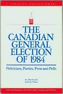 Frizzell: Canadian General Election of 1984